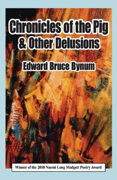 Chronicles of the Pig & Other Delusions